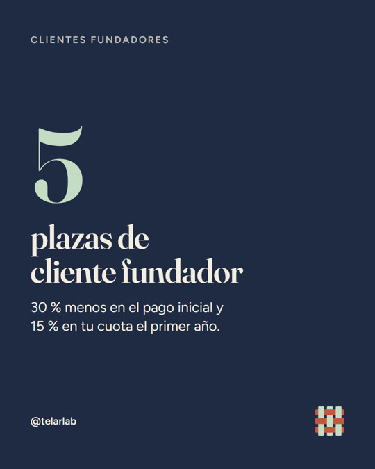 5 plazas de cliente fundador